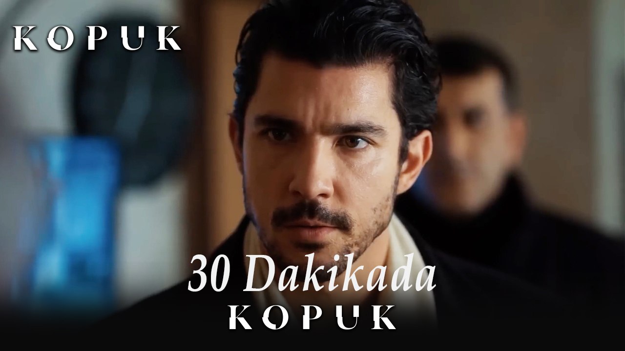 30 Dakikada KOPUK #1
