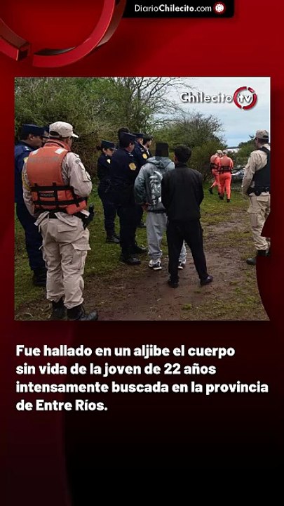 Fue hallado en un aljibe el cuerpo sin vida de la joven de 22 años intensamente buscada en la provincia de Entre Ríos.