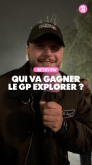 Interview : Qui va gagner le GP Explorer ?
