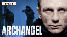 ARCHANGEL Part 1 | Daniel Craig | Thriller Movies | The Midnight Screening