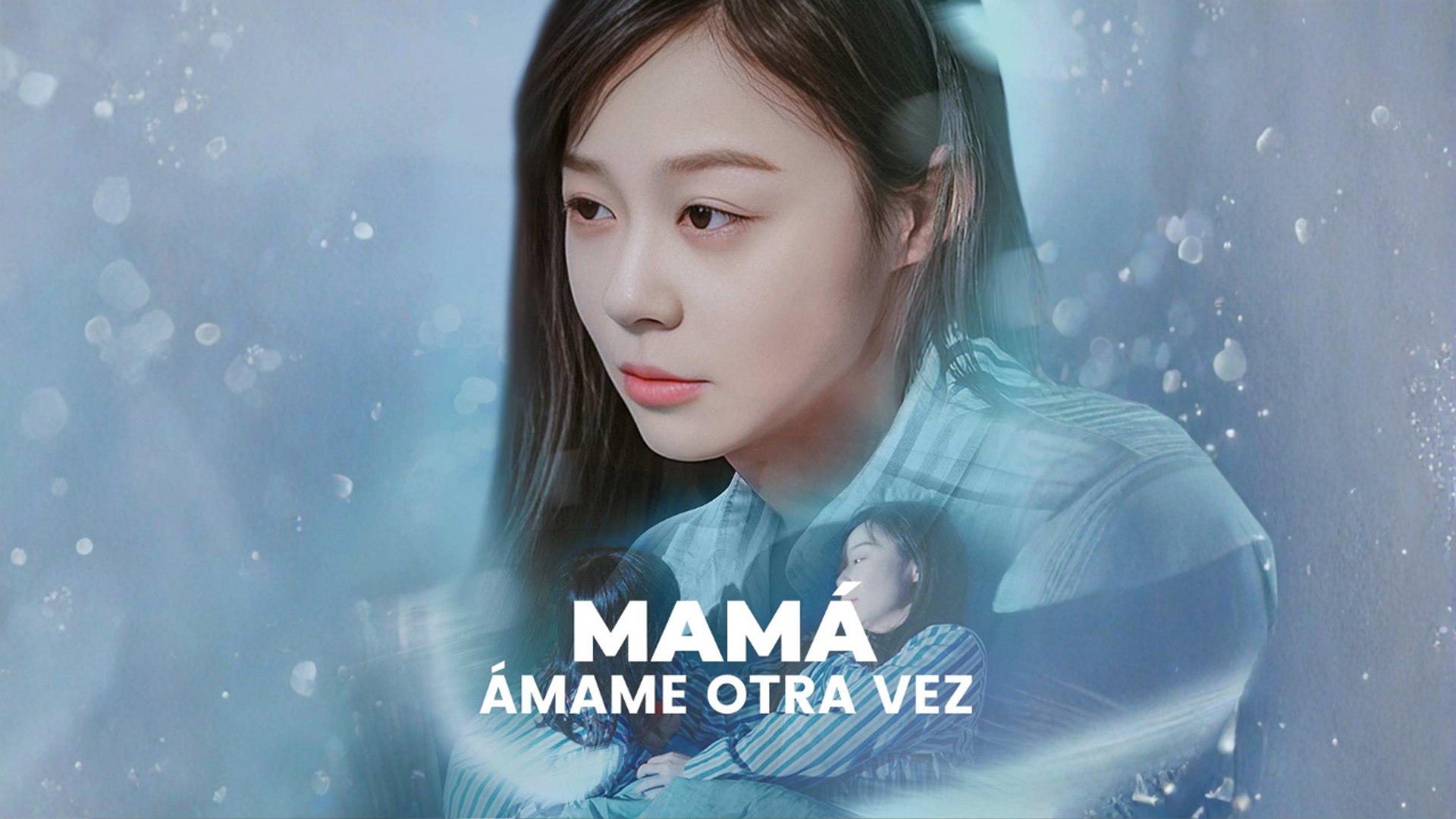 ⁣Mamá, ámame otra vez Completo En Español