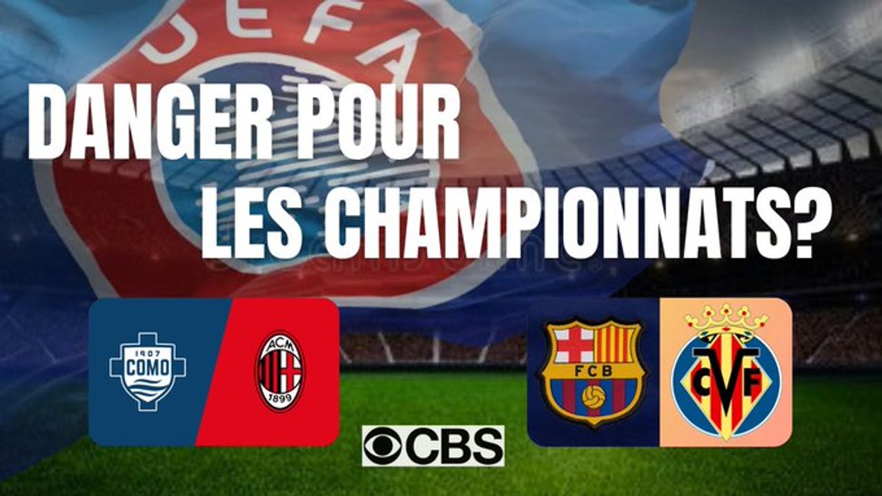 Pourquoi l'UEFA a accepté de délocaliser des matchs de Liga et Serie A ?