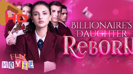 Billionaire's daughter reborn