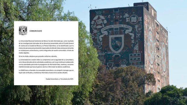 UNAM Comunicado: Identifican a personas responsables de falsas amenazas de bomba tras las investigaciones de la Fiscalia y la Policía Cibernética