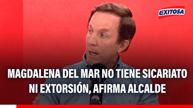 Magdalena es uno de los distritos más seguros: No tenemos sicariato ni extorsión , señala alcalde