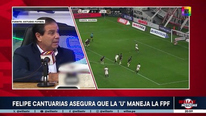FELIPE CANTURIAS ASEGURA QUE LA 'U' MANEJA LA FPF | Willax