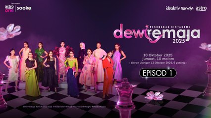 Dewi Remaja 2025 Episod 1