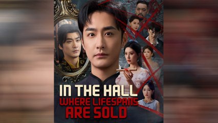 In The Hall Where Lifespans Are Sold