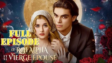 Le Roi Alpha et Sa Vierge Épouse (Doublé)
