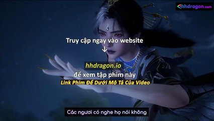 Già Thiên Tập 132 Vietsub Thuyết Minh Tiếng Việt