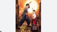 Awesome Dad (DUBBED) Full Chinese Drama - English Sub