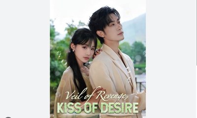 Veil of Revenge, Kiss of Desire  Full Episode