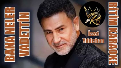 Bana Neler Vadettin - İzzet Yıldızhan