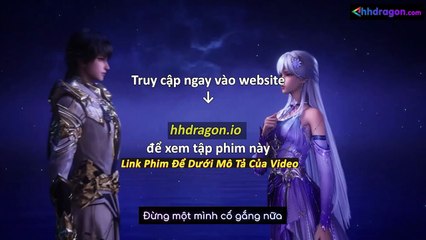 Thần Ấn Vương Toạ Tập 180 Vietsub Thuyết Minh