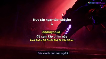 Thần Ấn Vương Toạ Tập 182 Vietsub Thuyết Minh