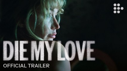 Die My Love Trailer 🎬