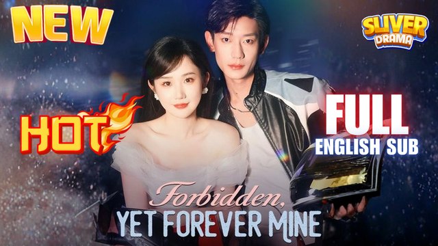 Forbidden Yet Forever Mine Full Movie HD I Best CDrama ShortFilms Hot CEO Billionaire Romance 2025