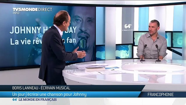 Johnny Hallyday – Lorsqu’un rêve devient réalité : Boris Lanneau raconte sa chanson pour Johnny (TV5 Monde, 2020)