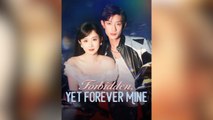 Forbidden Yet Forever Mine Full Movies
