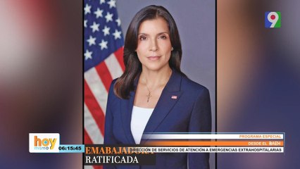 ¡Alerta! RD ya tiene embajadora de EE. UU. Lía Francis Campo es ractificad por el gobierno de Trump | Hoy Mismo