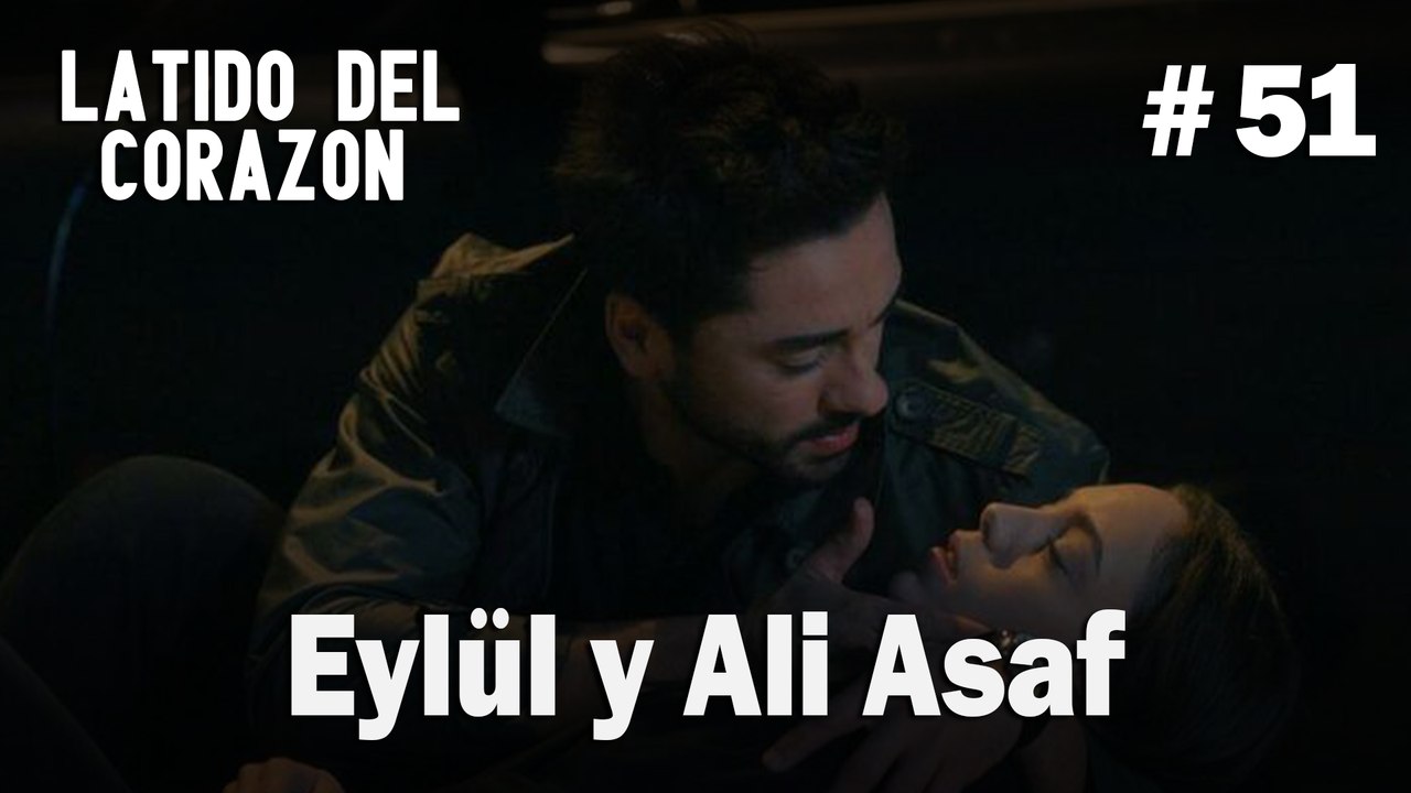Eylül y Ali Asaf #51 - Latido Del Corazon
