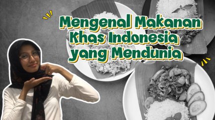 Ini Dia 4 Makanan Indonesia yang Telah Mendunia
