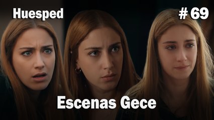Escenas Gece #69  - Huesped