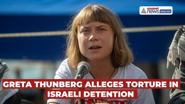Climate Activist Greta Thunberg alleges Torture in Israeli Detention after Gaza Flotilla Arrest