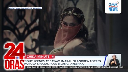 Fight scenes at sayaw, inaral ni Andrea Torres para sa special role bilang 'Ayeshka' | 24 Oras