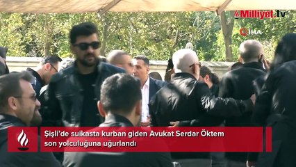 Şişli’de suikasta kurban giden Avukat Serdar Öktem son yolculuğuna uğurlandı