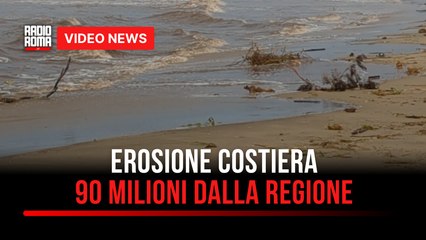 Erosione, 90 milioni dalla Regione Lazio. I Comuni più colpiti