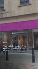 Tourist Information Centre on Inverness High Street has closed