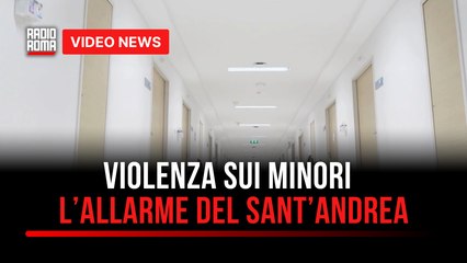 Violenza sui minori, l'allarme del Sant'Andrea