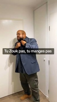 tu zouk pas tu manges pas