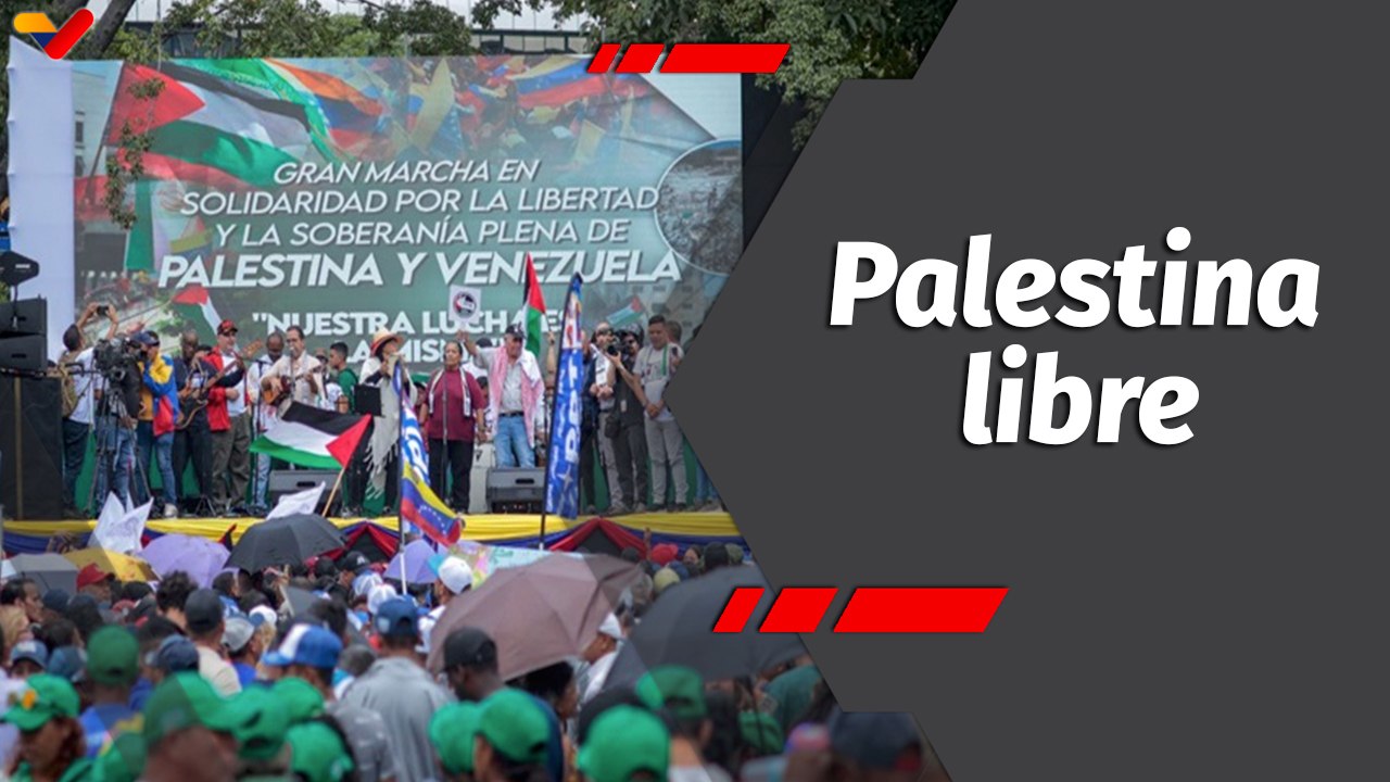 Programa 360º | Venezuela alza su voz exigiendo respeto para Palestina