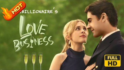 Ms.Billionaire's Love Business | Full Movie HD - Romance Sweet Love ShortDrama Films
