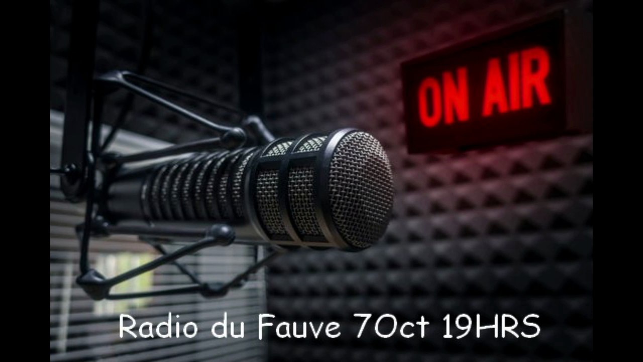 La radio du Fauve émission du 7 Oct 3e
