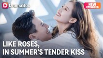 Like Roses in Summer's Tender Kiss (2025) - FULL [Eng Sub]