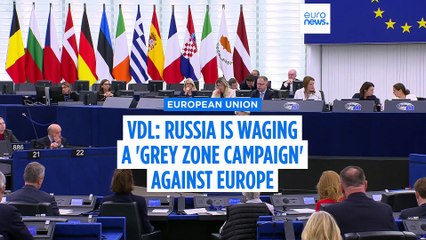 Russia is waging a 'grey zone campaign' against Europe, warns von der Leyen