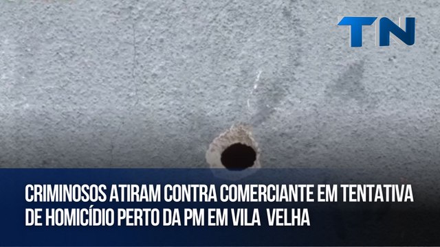 Criminosos atiram contra comerciante em tentativa de homicídio perto da PM em Vila Velha