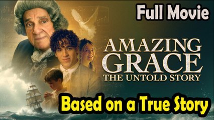 Amazing Grace (2007) Based on a true story - Full Movie HD
