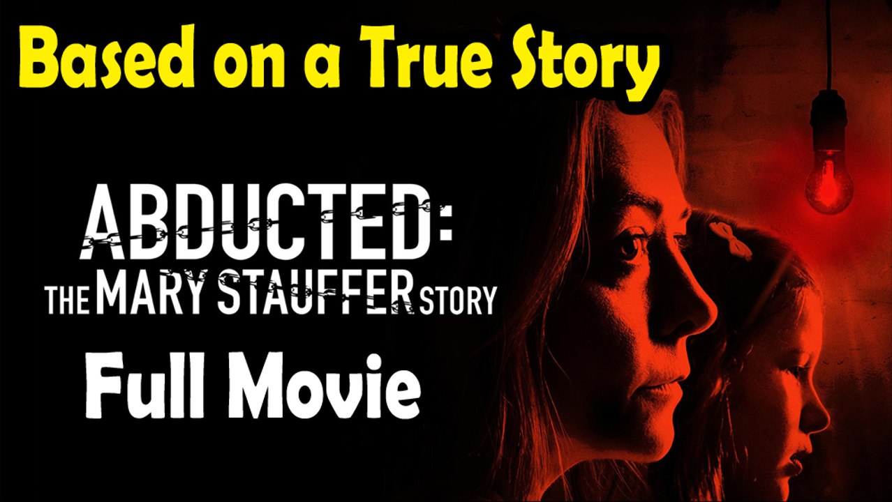 Abducted The Mary Stauffer Story (2019) Based on a True Story