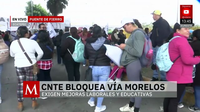 CNTE bloquea Vía Morelos en Ecatepec; exigen mejoras laborales