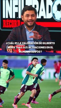 ¿CUÁL ES LA VALORACIÓN DE GILBERTO MORA TRAS SUS ACTUACIONES EN EL MUNDIAL SUB-20?