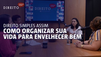 Planejamento para a longevidade: como organizar sua vida para envelhecer bem e com autonomia