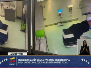 Anzoátegui | Reinauguran el servicio de radioterapia de la Unidad Oncológica Ing. Kléber Ramírez Rojas