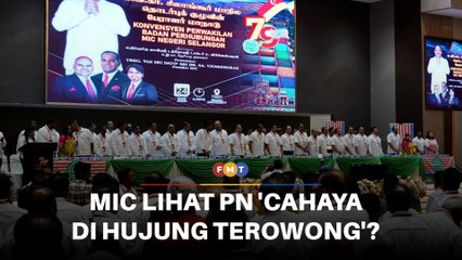 MIC lihat PN 'cahaya di hujung terowong', dakwa sumber