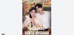 Bold Wife Gentle Husband Chinese Drama - English Sub