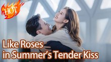 Like Roses in Summer's Tender Kiss