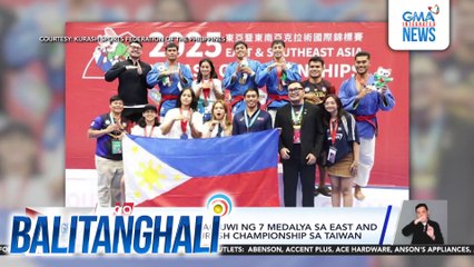 PHL Kurash Team, nag-uwi ng 7 medalya sa East and Southeast Asian Kurash Championship sa Taiwan | Balitanghali